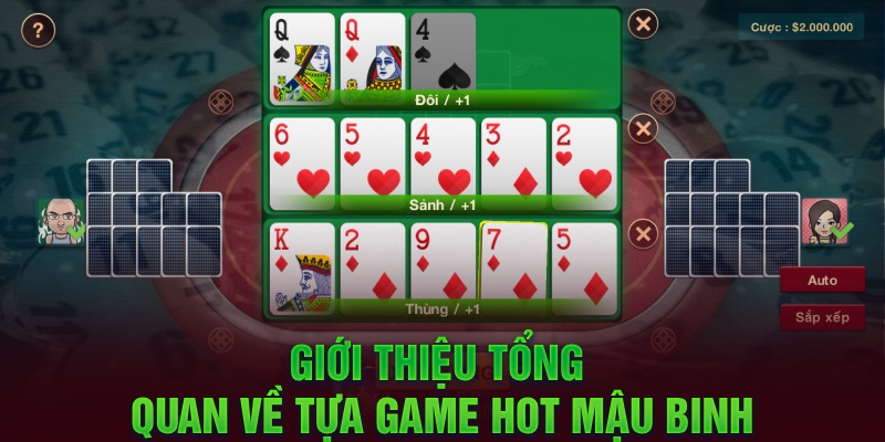 Giới thiệu tổng quan về tựa game hot Mậu Binh