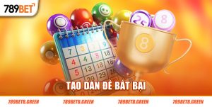 Tổng Hợp 10+ Tạo Dàn Đề Bất Bại Tại 789bet Green